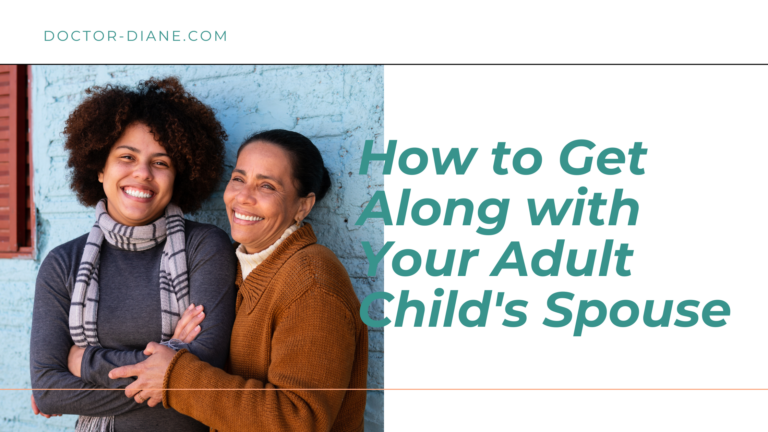 How to Get Along with Your Adult Child's Spouse